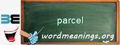 WordMeaning blackboard for parcel